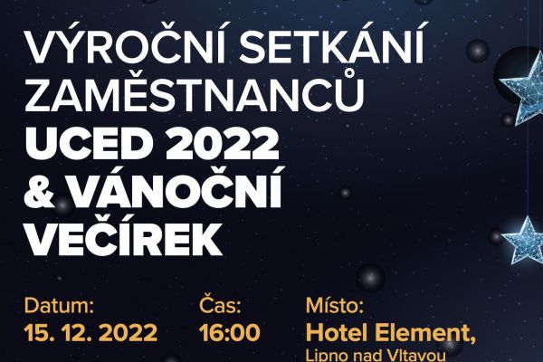 VÝROČNÍ SETKÁNÍ ZAMĚSTNANCŮ UCED 2022 & VÁNOČNÍ VEČÍREK